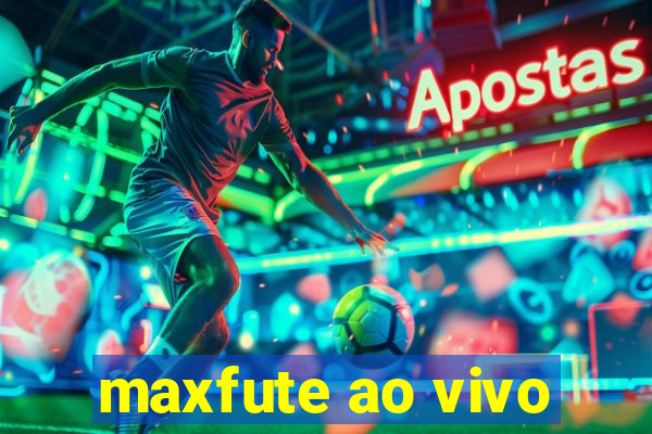 maxfute ao vivo